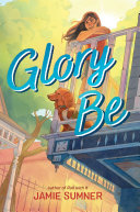 Glory Be sounds like a warmhearted book with some backbone